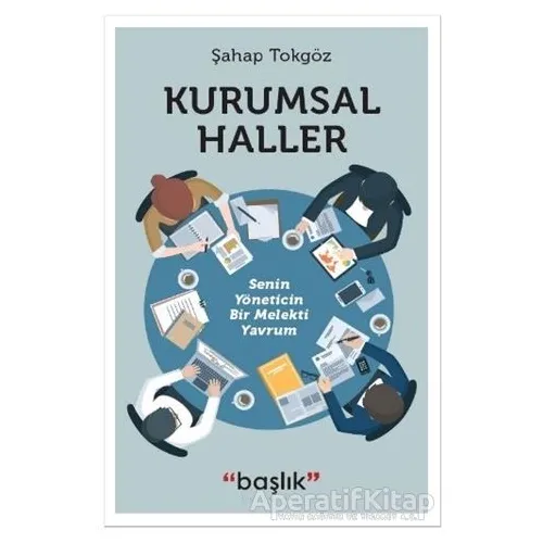 Kurumsal Haller - Şahap Tokgöz - Başlık Yayınları