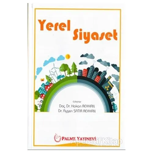 Yerel Siyaset - Ayşen Satır Reyhan - Palme Yayıncılık
