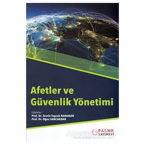 Afetler ve Güvenlik Yönetimi - Oğuz Sancakdar - Palme Yayıncılık