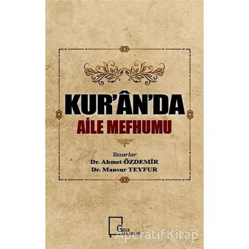 Kur’an’da Aile Mefhumu - Ahmet Özdemir - Gece Kitaplığı