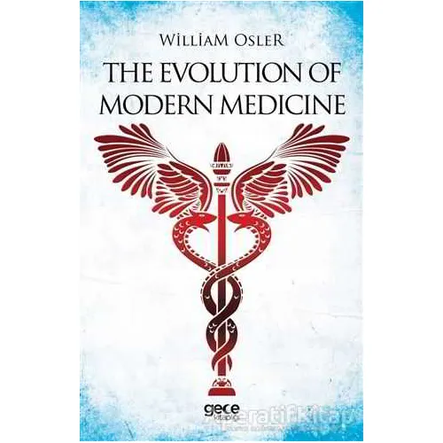 The Evolution Of Modern Medicine - William Osler - Gece Kitaplığı