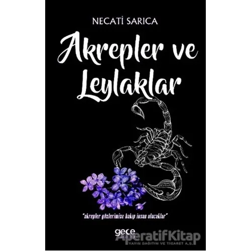 Akrepler ve Leylaklar - Necati Sarıca - Gece Kitaplığı