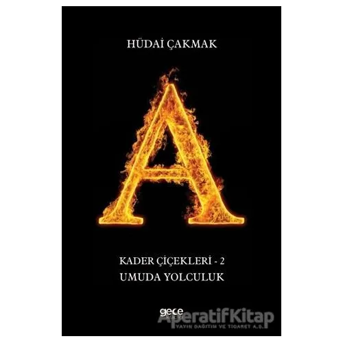 Umuda Yolculuk - Kader Çiçekleri 2 - Hüdai Çakmak - Gece Kitaplığı