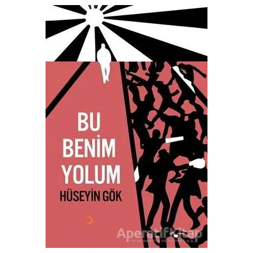 Bu Benim Yolum - Hüseyin Gökçe - Cinius Yayınları