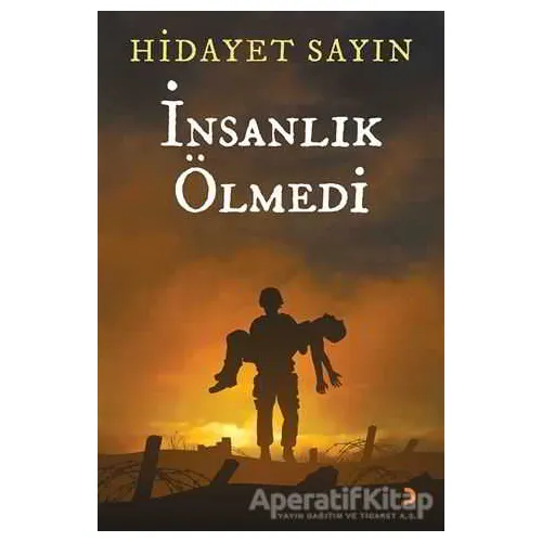 İnsanlık Ölmedi - Hidayet Sayın - Cinius Yayınları
