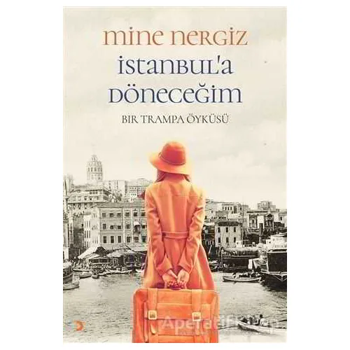 İstanbula Döneceğim - Mine Nergiz - Cinius Yayınları