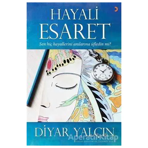 Hayali Esaret - Diyar Yalçın - Cinius Yayınları
