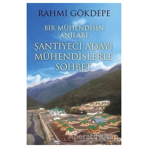 Bir Mühendisin Anıları - Rahmi Gökdepe - Cinius Yayınları