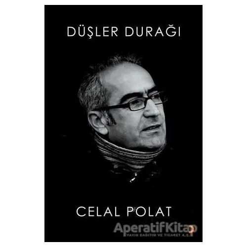 Düşler Durağı - Celal Polat - Cinius Yayınları
