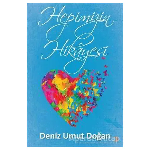 Hepimizin Hikayesi - Deniz Umut Doğan - Cinius Yayınları
