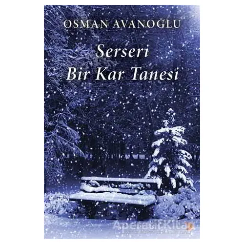 Serseri Bir Kar Tanesi - Osman Avanoğlu - Cinius Yayınları