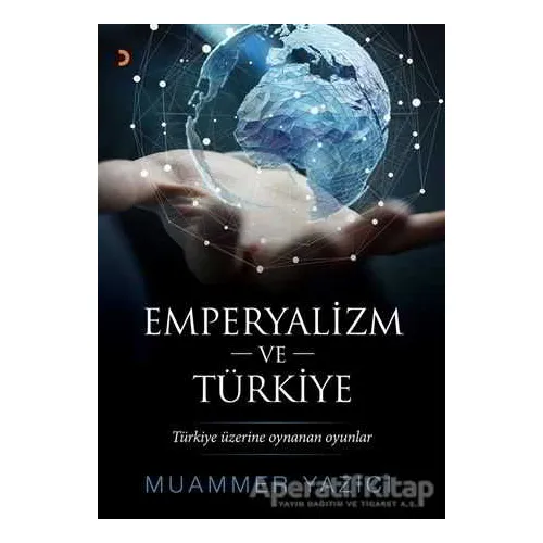 Emperyalizm ve Türkiye - Muammer Yazıcı - Cinius Yayınları