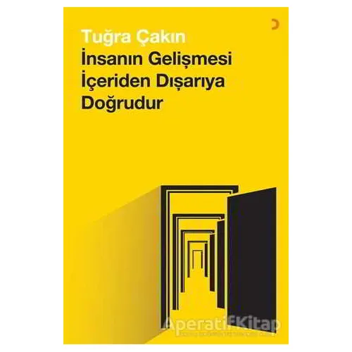 İnsanın Gelişmesi İçeriden Dışarıya Doğrudur - Tuğra Çakın - Cinius Yayınları