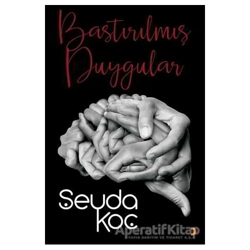 Bastırılmış Duygular - Şeyda Koç - Cinius Yayınları