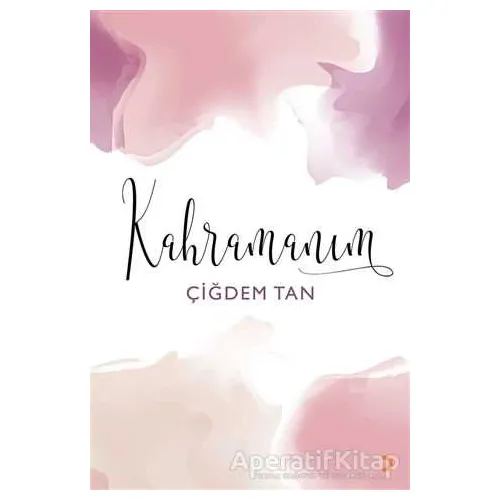 Kahramanım - Çiğdem Tan - Cinius Yayınları