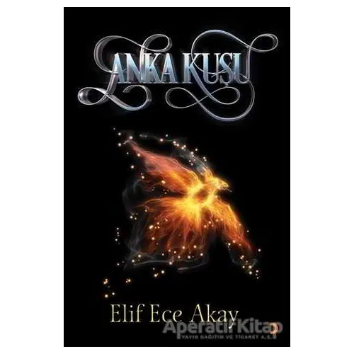 Anka Kuşu - Elif Ece Akay - Cinius Yayınları