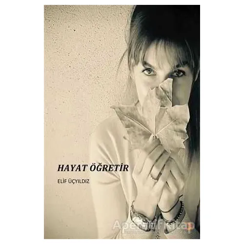 Hayat Öğretir - Elif Üçyıldız - Cinius Yayınları