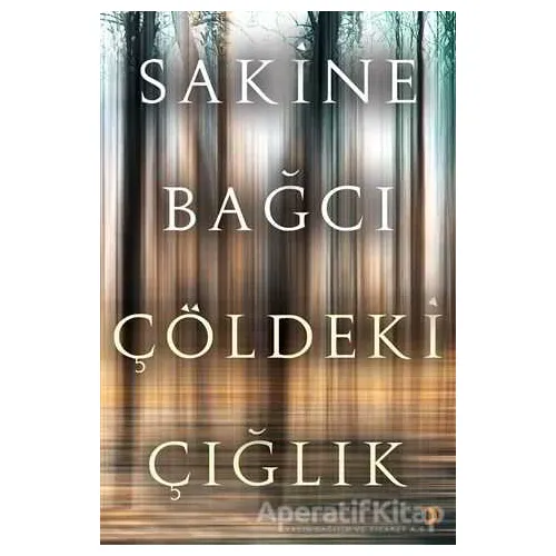 Çöldeki Çığlık - Sakine Bağcı - Cinius Yayınları