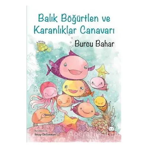 Balık Böğürtlen ve Karanlıklar Canavarı - Burcu Bahar - Kırmızı Kedi Çocuk