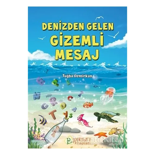 Denizden Gelen Gizemli Mesaj - Tuğba Demirkan - Pırıltı Kitapları - Erkam