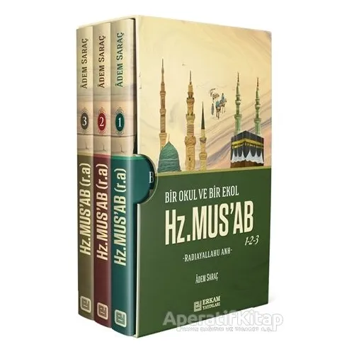 Bir Okul ve Bir Ekol Hz. Musab - Adem Saraç - Erkam Yayınları