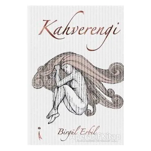Kahverengi - Birgül Erbil - İkinci Adam Yayınları