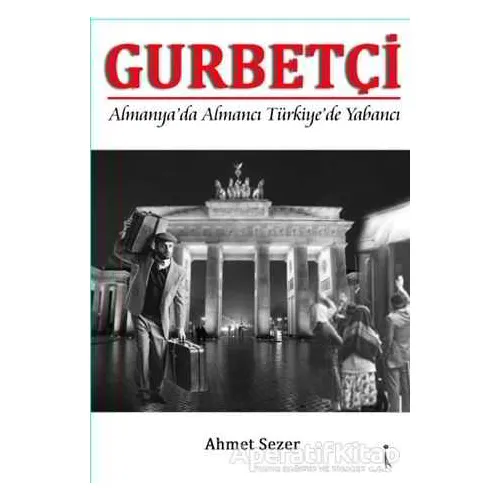 Gurbetçi - Ahmet Sezer - İkinci Adam Yayınları