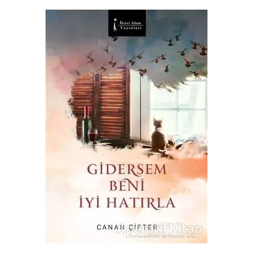 Gidersem Beni İyi Hatırla - Canan Çifter - İkinci Adam Yayınları