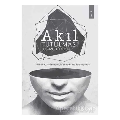 Akıl Tutulması - Fırat Güneş - İkinci Adam Yayınları