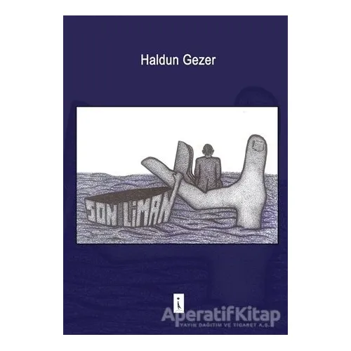 Son Liman - Haldun Gezer - İkinci Adam Yayınları