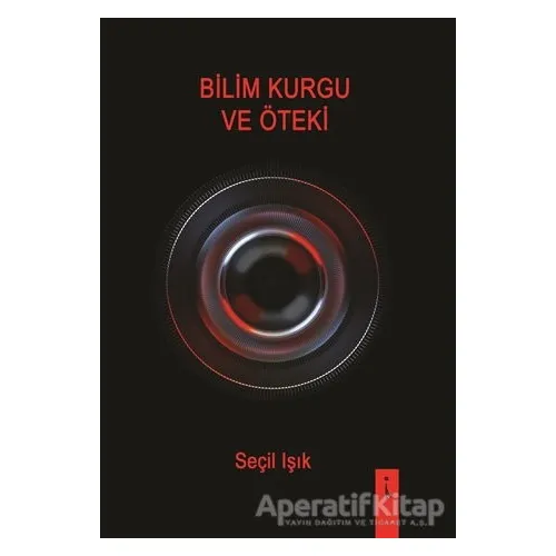 Bilim Kurgu ve Öteki - Seçil Işık - İkinci Adam Yayınları