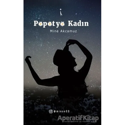 Papatya Kadın - Mine Akcamuz - İkinci Adam Yayınları