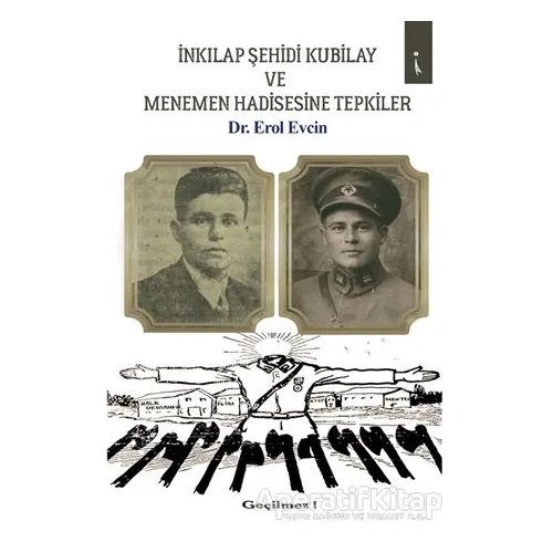 İnkılap Şehidi Kubilay ve Menemen Hadisesine Tepkiler - Erol Evcin - İkinci Adam Yayınları