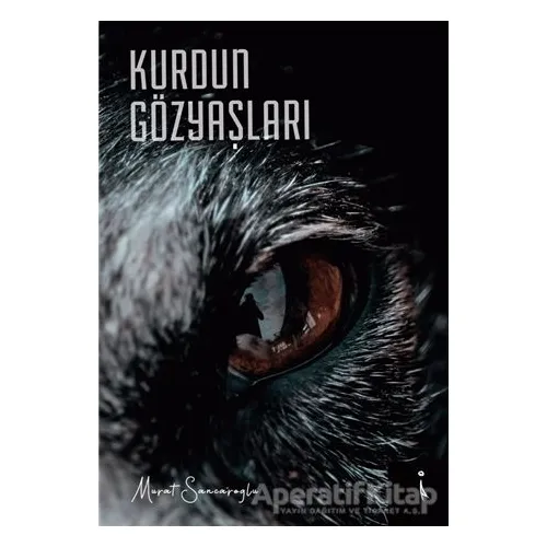 Kurdun Gözyaşları - Murat Sancaroğlu - İkinci Adam Yayınları