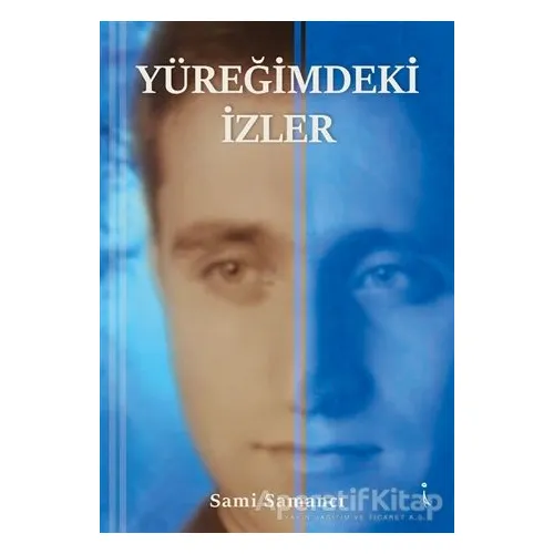 Yüreğimdeki İzler - Sami Samancı - İkinci Adam Yayınları