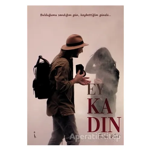 Ey Kadın - Tufan Kurt - İkinci Adam Yayınları
