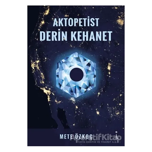 Aktopetist Derin Kehanet - Mete Özkoç - İkinci Adam Yayınları