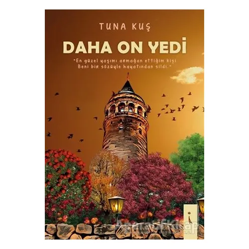 Daha On Yedi - Tunahan Kuş - İkinci Adam Yayınları