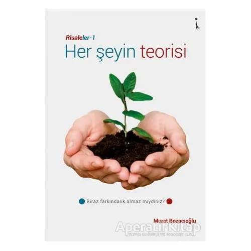 Her Şeyin Teorisi - Risaleler 1 - Murat Bozacıoğlu - İkinci Adam Yayınları