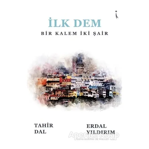 İlk Dem - Tahir Dal - İkinci Adam Yayınları