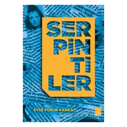 Serpintiler - Ayşe Füsun Kankat - İkinci Adam Yayınları