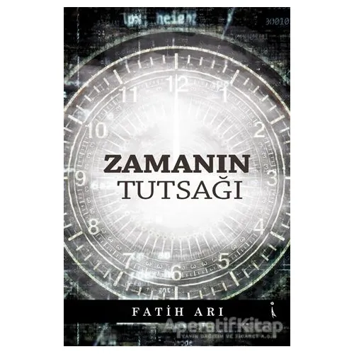 Zamanın Tutsağı - Fatih Arı - İkinci Adam Yayınları