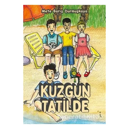 Kuzgun Tatilde - Mete Barış Durmuşkaya - İkinci Adam Yayınları
