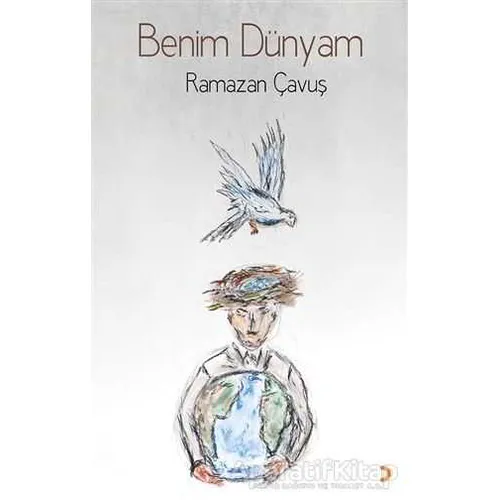 Benim Dünyam - Ramazan Çavuş - Cinius Yayınları