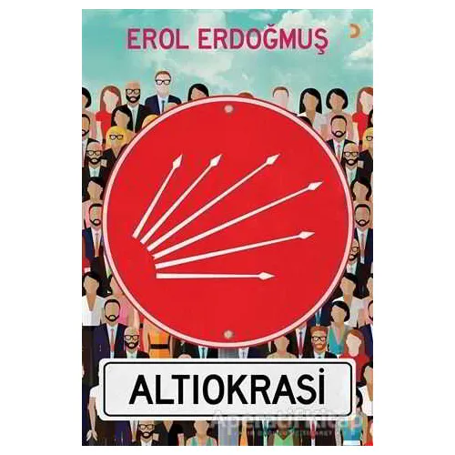 Altıokrasi - Erol Erdoğmuş - Cinius Yayınları