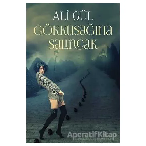 Gökkuşağına Salıncak - Ali Gül - Cinius Yayınları