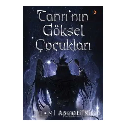 Tanrı’nın Göksel Çocukları - Hani Astolin - Cinius Yayınları