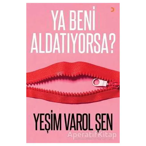 Ya Beni Aldatıyorsa? - Yeşim Varol Şen - Cinius Yayınları