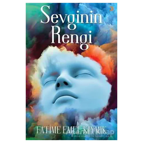 Sevginin Rengi - Fatime Emel Kıymık - Cinius Yayınları