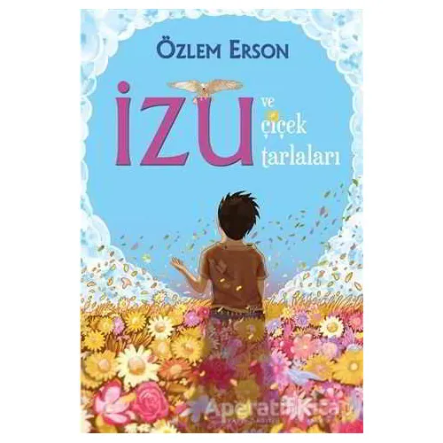 İzu ve Çiçek Tarlaları - Özlem Erson - Cinius Yayınları
